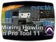 Trailer: Mixing Howlin in Pro Tools 11, 