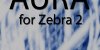Aura for Zebra 2