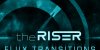 Flux Transitions Expansion - The Riser