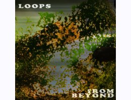 Loops from Beyond